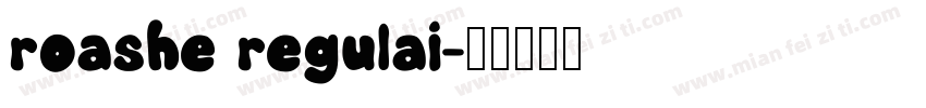 roashe regulai字体转换